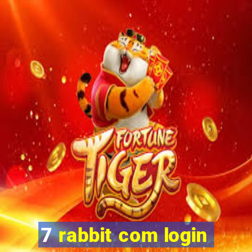 7 rabbit com login